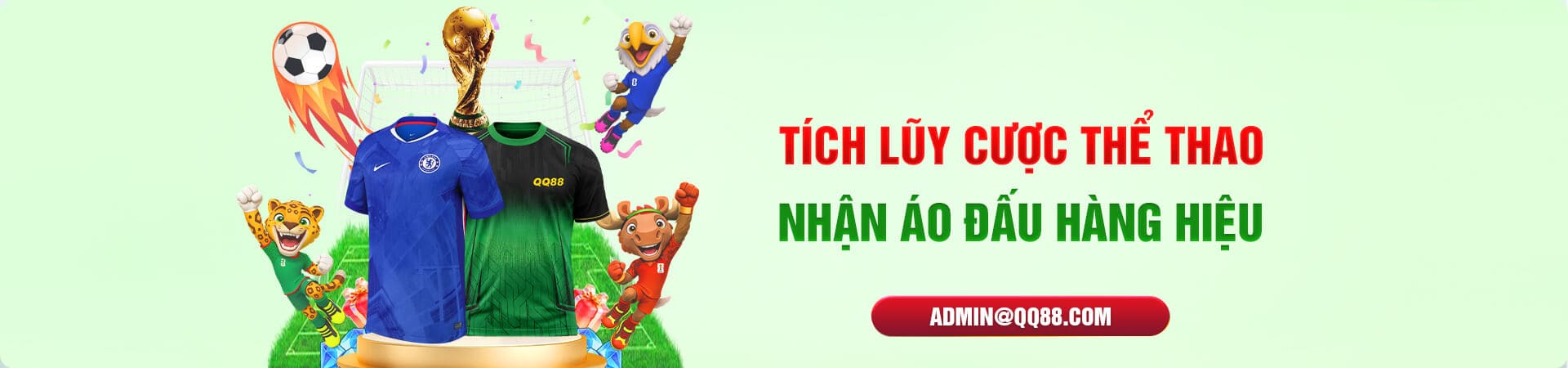 Khuyến mãi QQ88 cược thể thao - nhận ngay áo hiệu